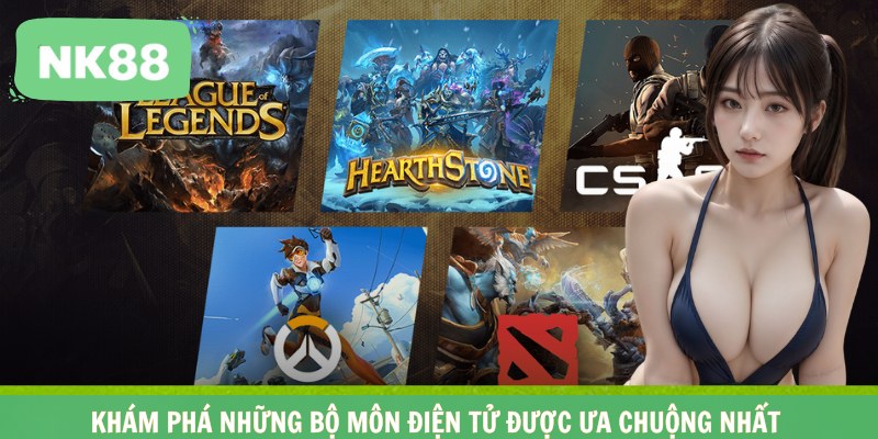 Khám phá những bộ môn điện tử được ưa chuộng nhất